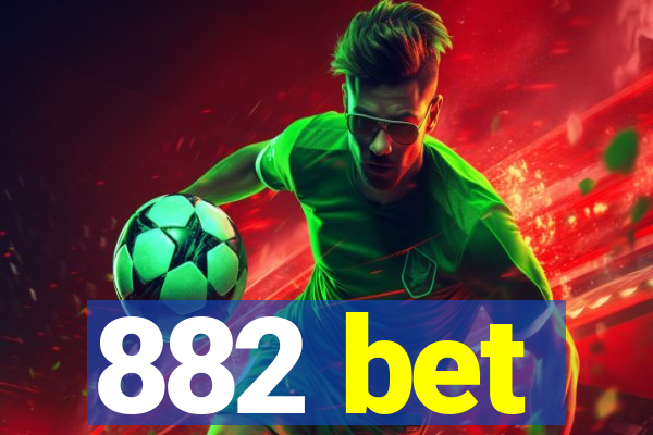 882 bet